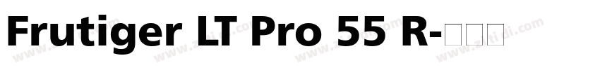 Frutiger LT Pro 55 R字体转换 Frutiger LT Pro 55 R字体转换